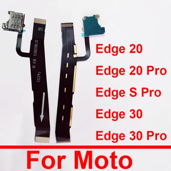 Гъвкав кабел на дънната платка за Motorola MOTO Edge 20 30 Pro дънна Платка на S Pro LCD екран със слот за SIM-карти Детайли flex кабел
