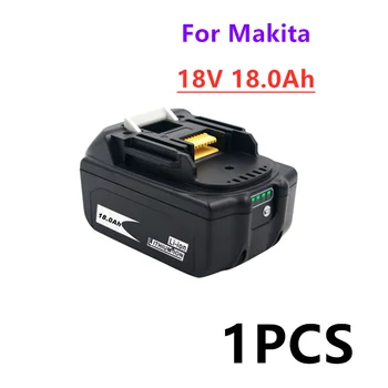 100% BL 1860 18V 18000mAh Литиево-йонна Акумулаторна Батерия за Makita 18v Батерия BL1840 BL1850 BL1830 BL1860B LXT 400 + Зарядно устройство